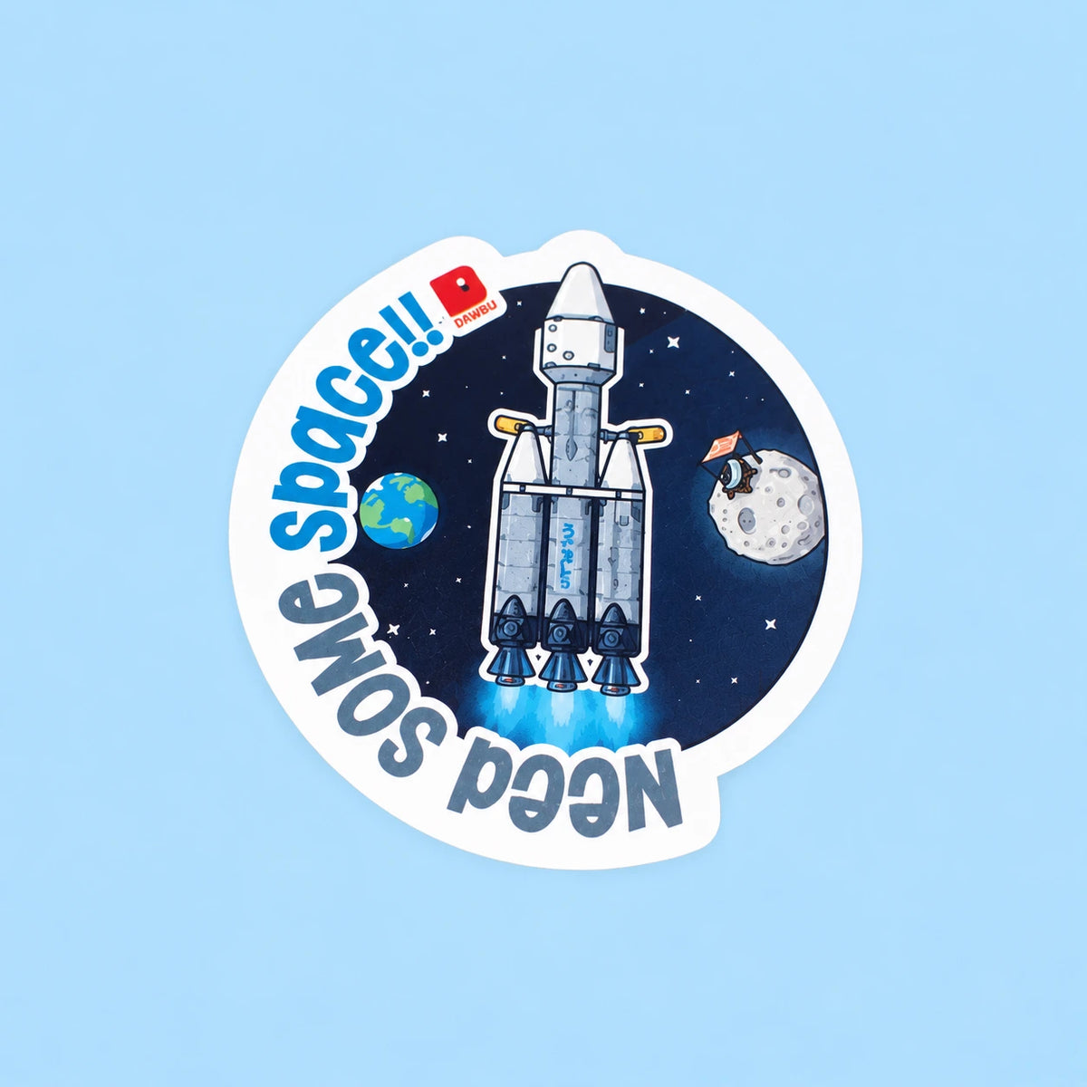 Need Some Space Laminated Sticker (1pc)