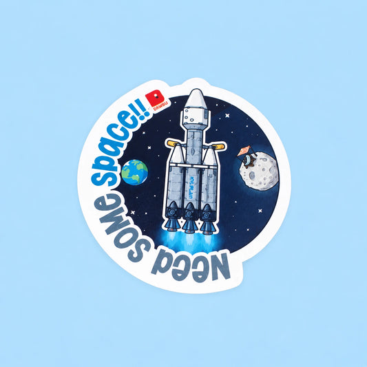 Need Some Space Laminated Sticker (1pc)